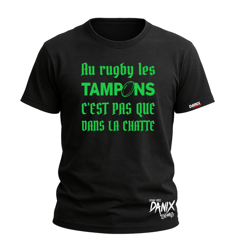 Tshirt [RUGBY V1] Au rugby les tampons c'est pas que dans la Chatte [DANIX CENSORED]